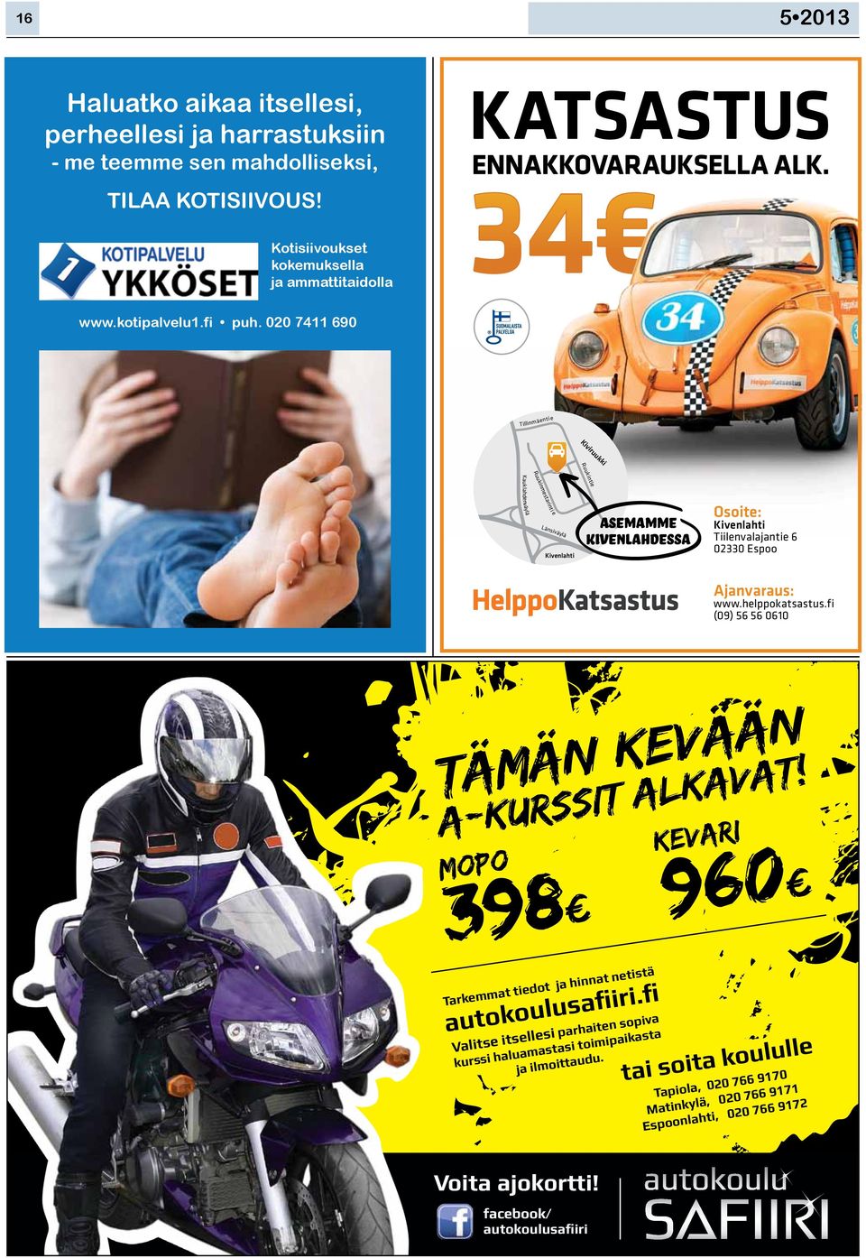 02330 Espoo Ajanvaraus: www.helppokatsastus.