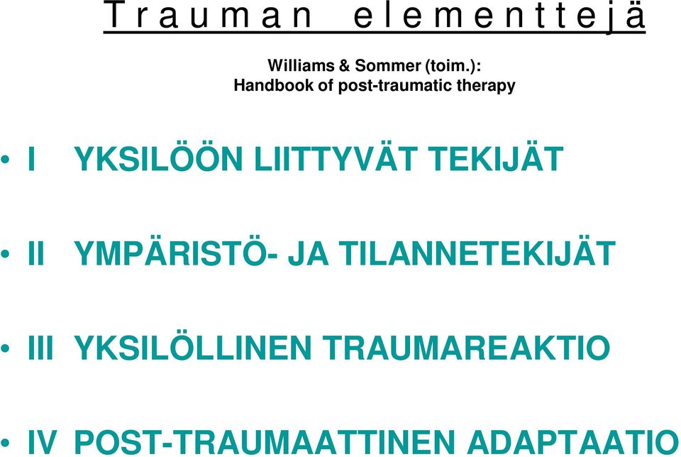): Handbook of post-traumatic therapy I YKSILÖÖN