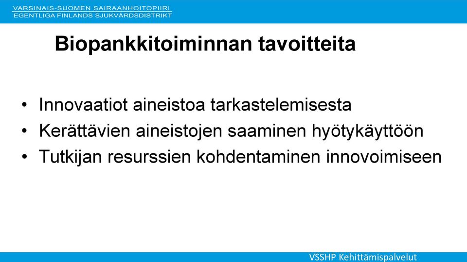 Kerättävien aineistojen saaminen