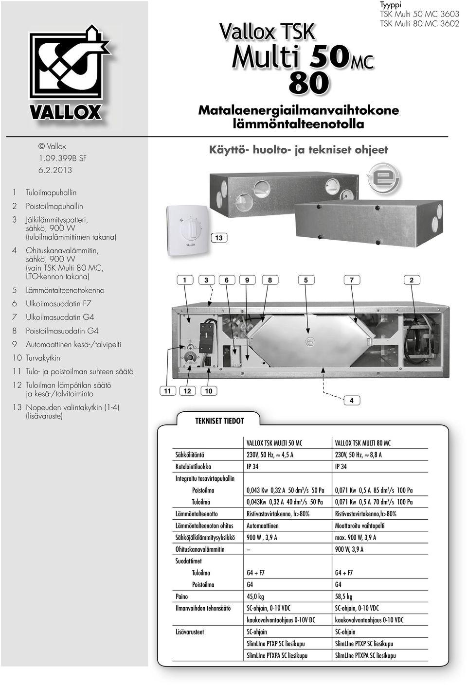 Multi 50MC 80. Vallox TSK. Matalaenergiailmanvaihtokone lämmöntalteenotolla.  Käyttö- huolto- ja tekniset ohjeet - PDF Free Download