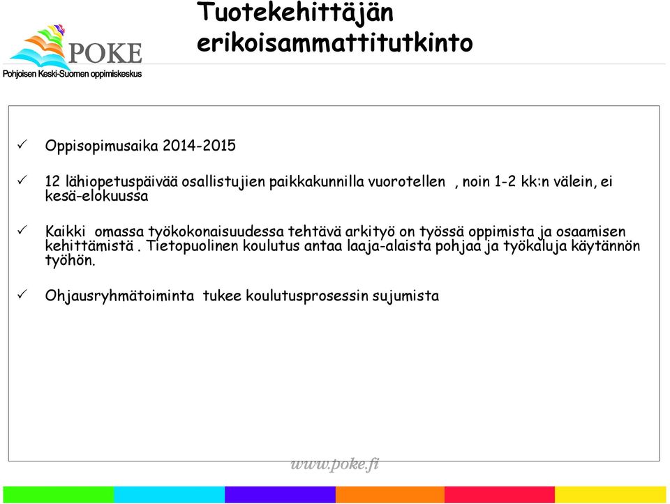 työkokonaisuudessa tehtävä arkityö on työssä oppimista ja osaamisen kehittämistä.