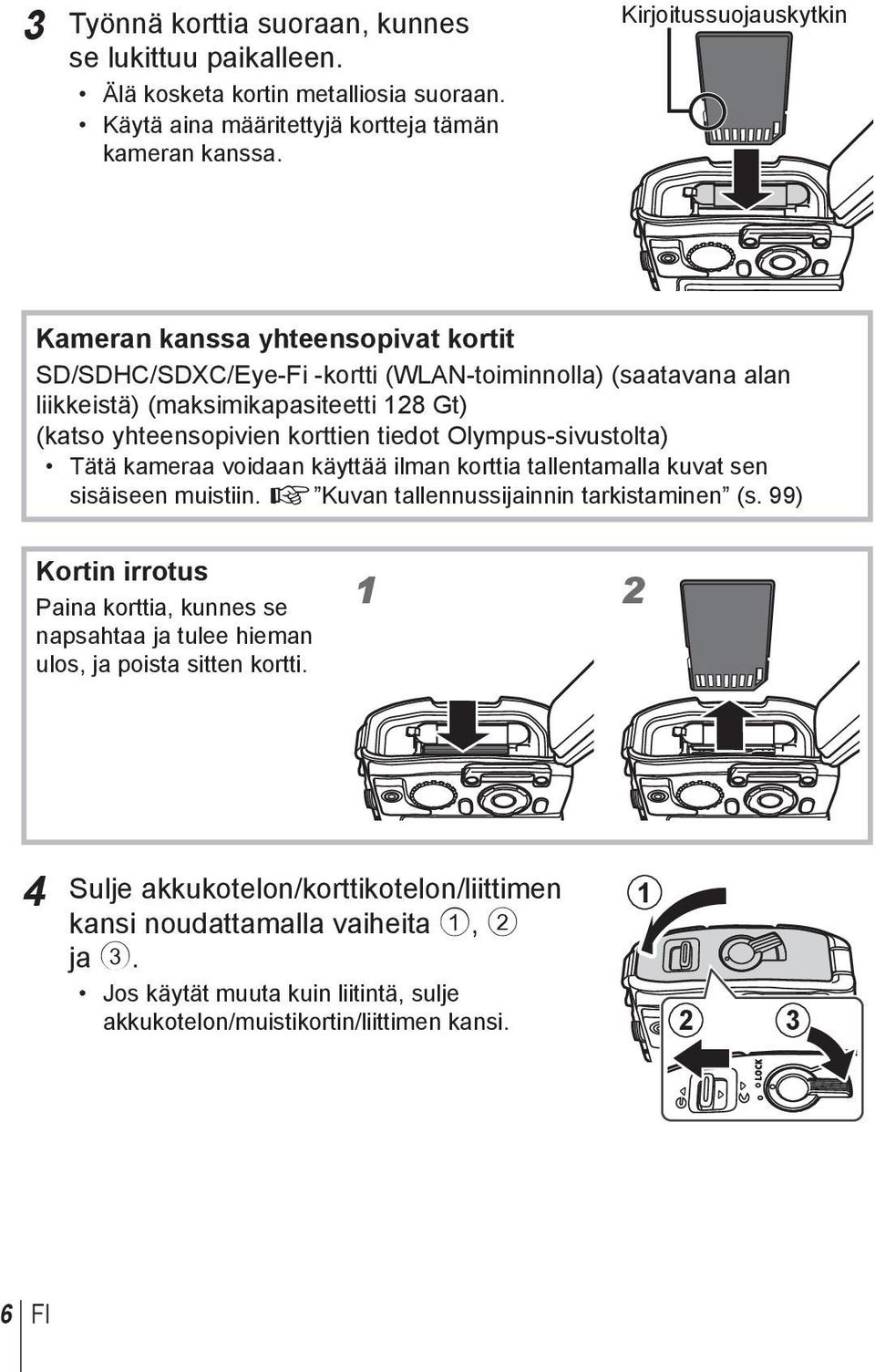 tiedot Olympus-sivustolta) Tätä kameraa voidaan käyttää ilman korttia tallentamalla kuvat sen sisäiseen muistiin. g Kuvan tallennussijainnin tarkistaminen (s.