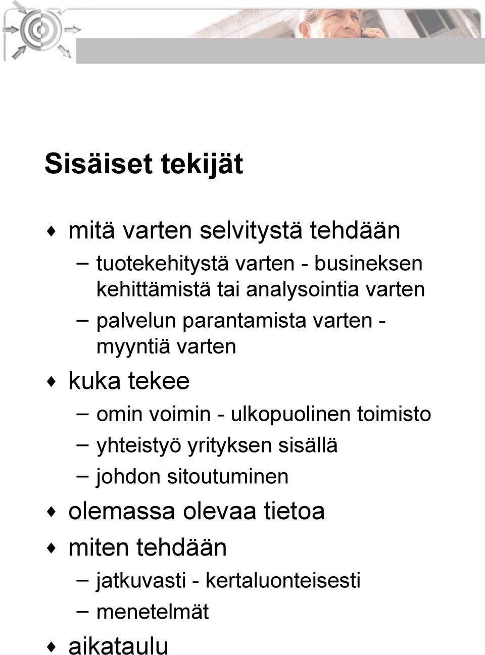 tekee omin voimin - ulkopuolinen toimisto yhteistyö yrityksen sisällä johdon