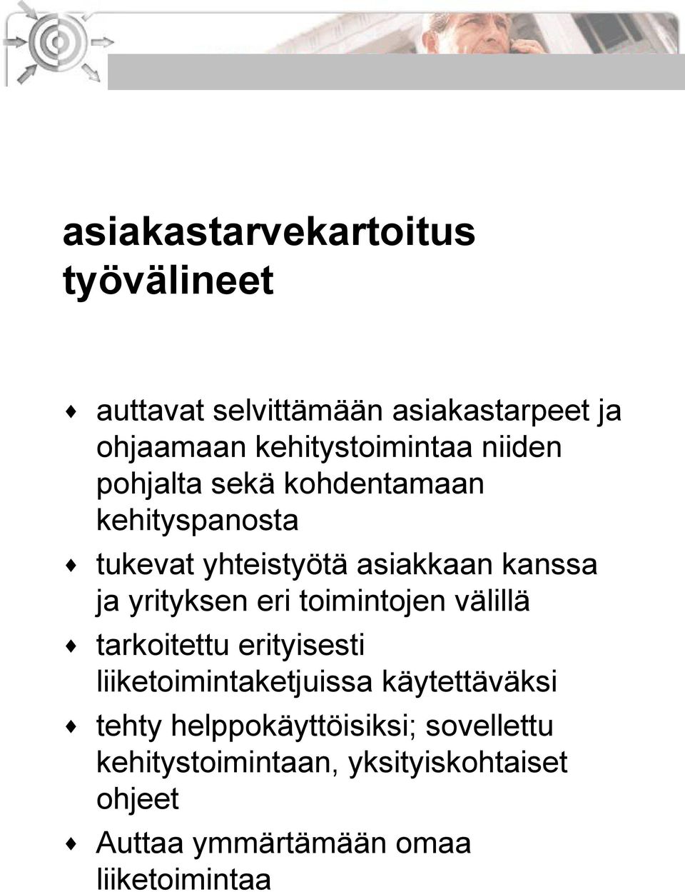 eri toimintojen välillä tarkoitettu erityisesti liiketoimintaketjuissa käytettäväksi tehty