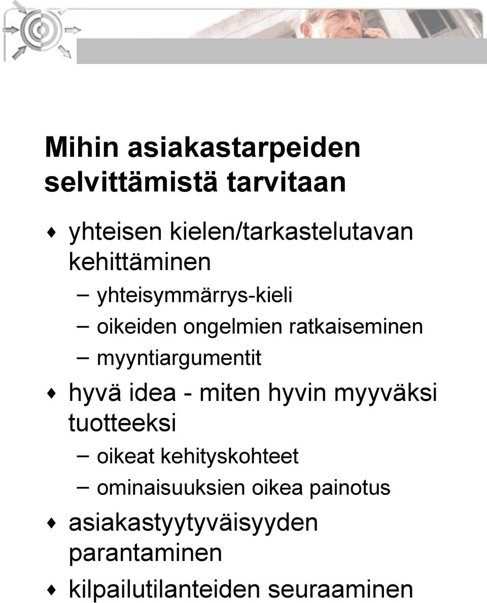 myyntiargumentit hyvä idea - miten hyvin myyväksi tuotteeksi oikeat