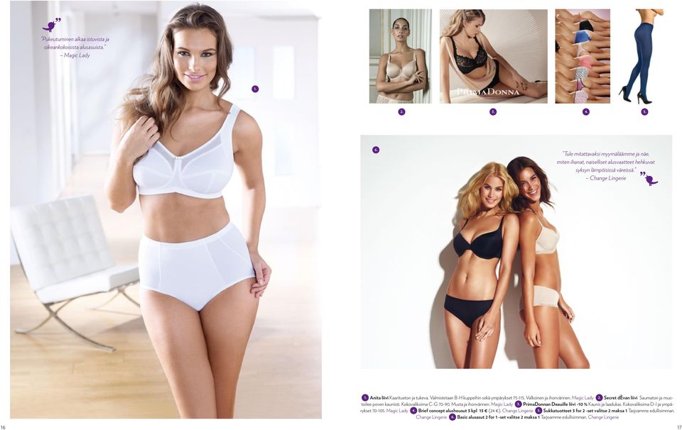 Kokovalikoima C-G 70-90. Musta ja ihonvärinen. Magic Lady 3. PrimaDonnan Deauille liivi -10 % Kaunis ja laadukas. Kokovalikoima D-I ja ympärykset 70-10 Magic Lady 4.