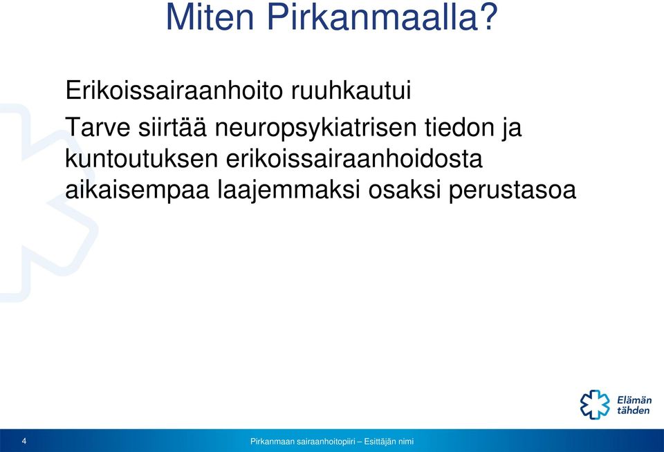 siirtää neuropsykiatrisen tiedon ja