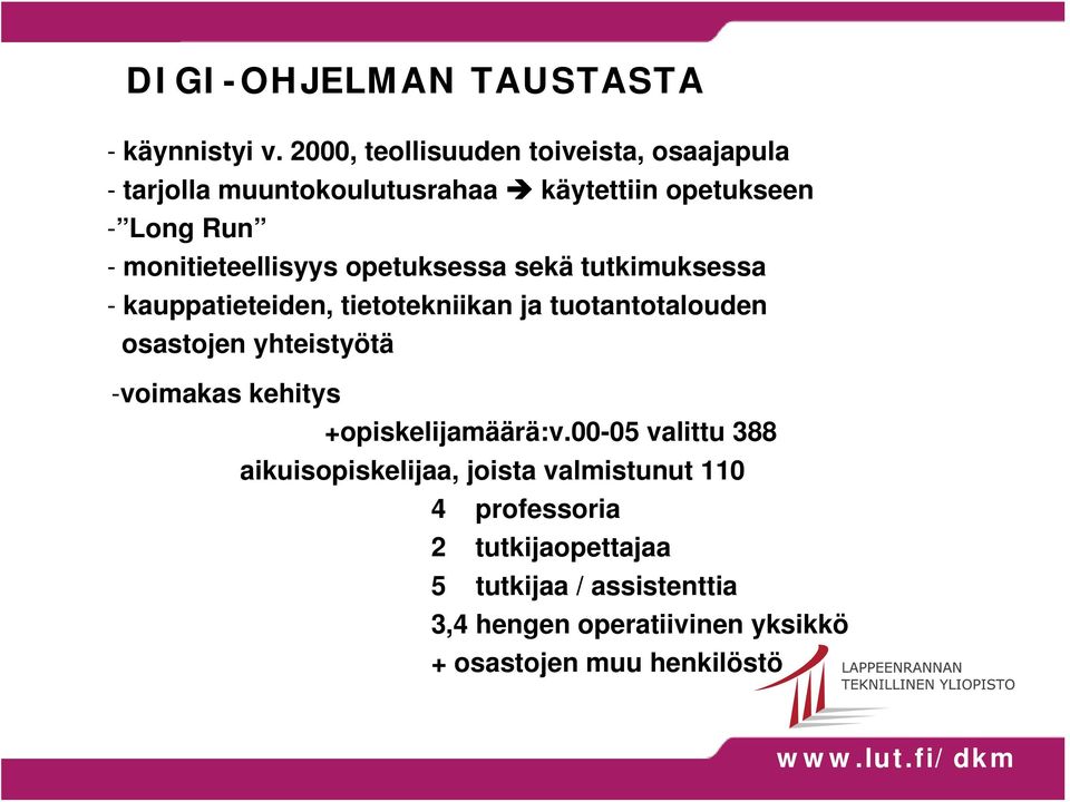 monitieteellisyys opetuksessa sekä tutkimuksessa - kauppatieteiden, tietotekniikan ja tuotantotalouden osastojen