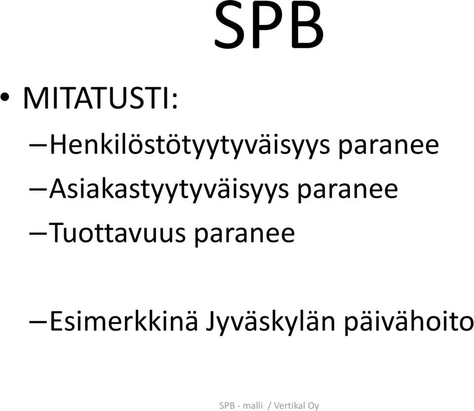 Asiakastyytyväisyys paranee