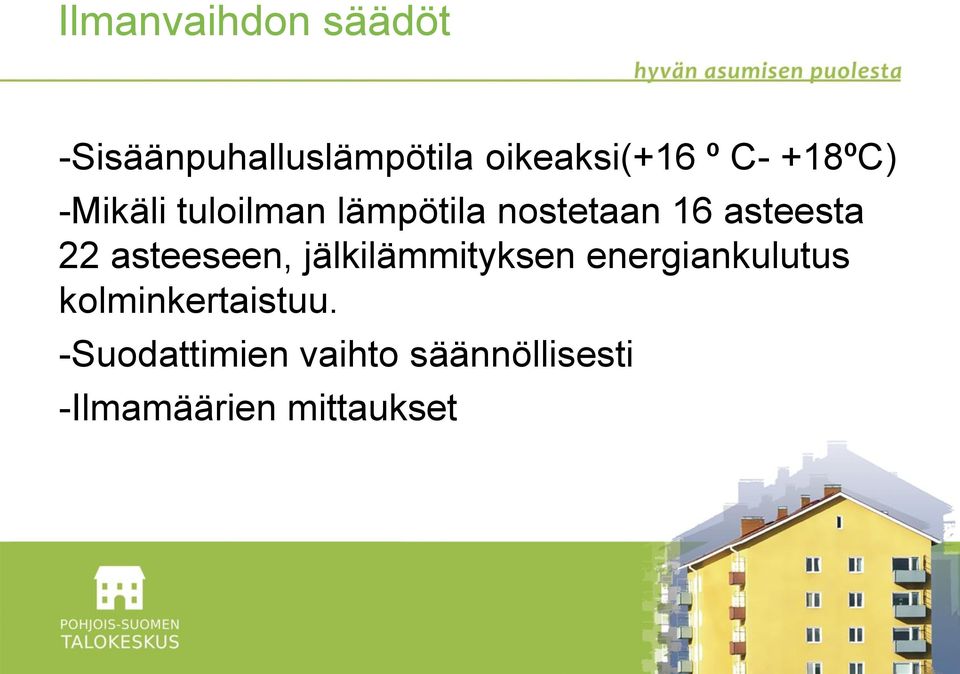 22 asteeseen, jälkilämmityksen energiankulutus