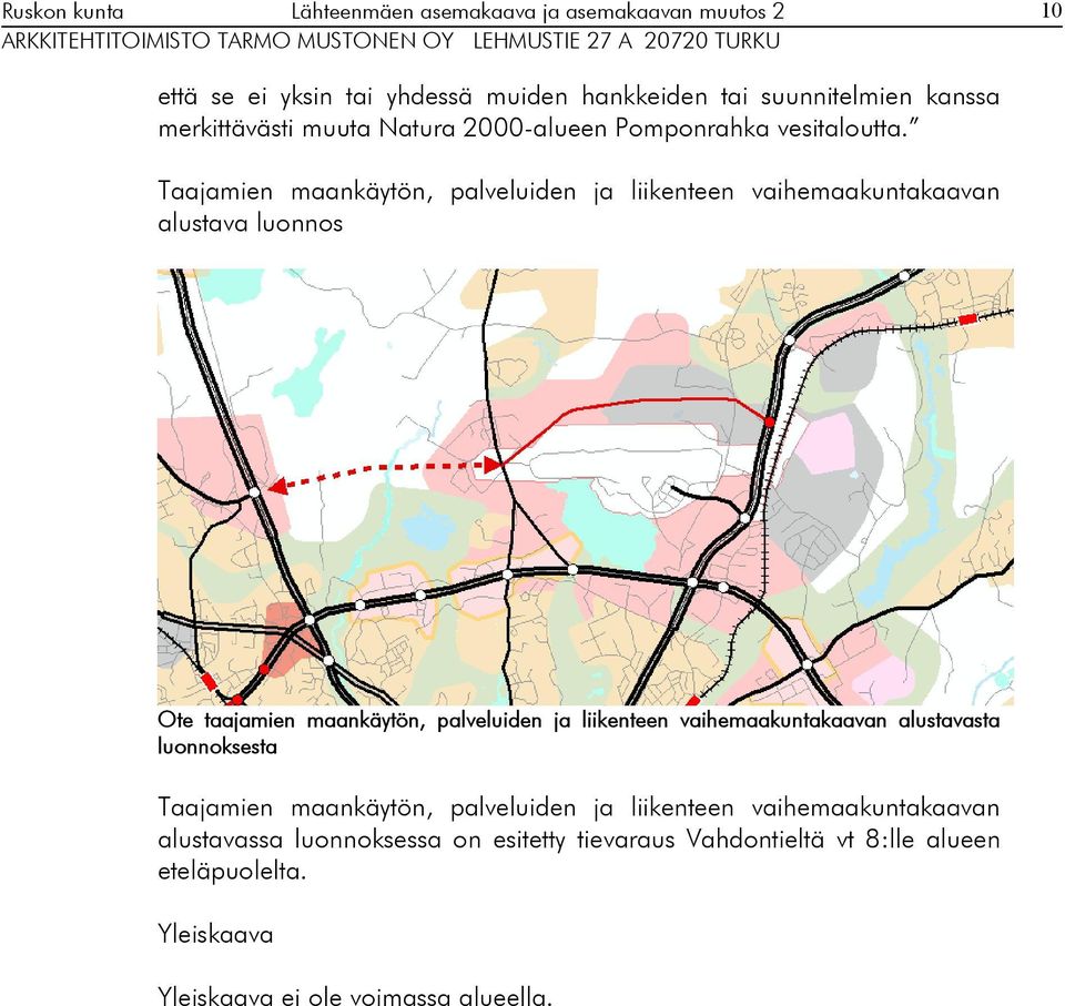 Taajamien maankäytön, palveluiden ja liikenteen vaihemaakuntakaavan alustava luonnos Ote taajamien maankäytön, palveluiden ja