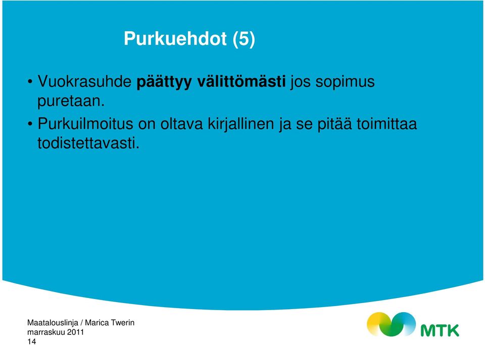 Purkuilmoitus on oltava kirjallinen