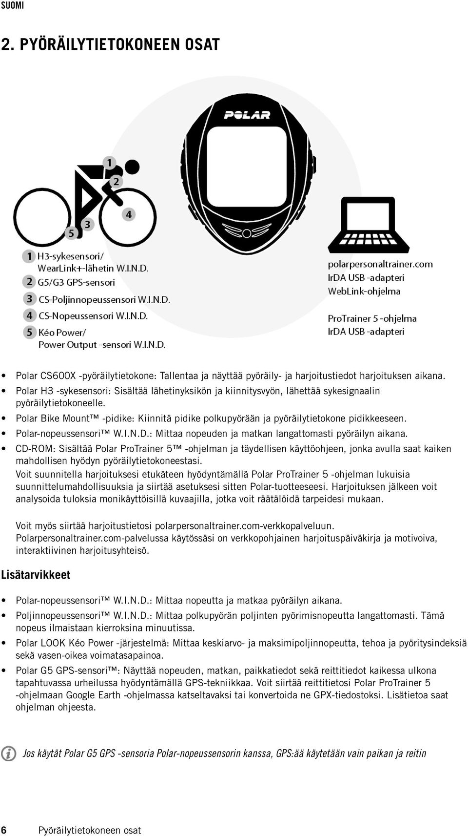 Polar-nopeussensori W.I.N.D.: Mittaa nopeuden ja matkan langattomasti pyöräilyn aikana.