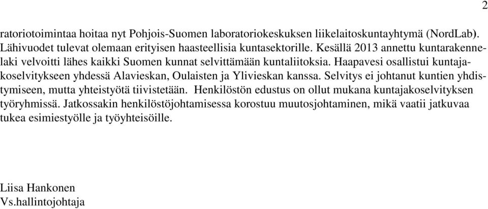 Haapavesi osallistui kuntajakoselvitykseen yhdessä Alavieskan, Oulaisten ja Ylivieskan kanssa.