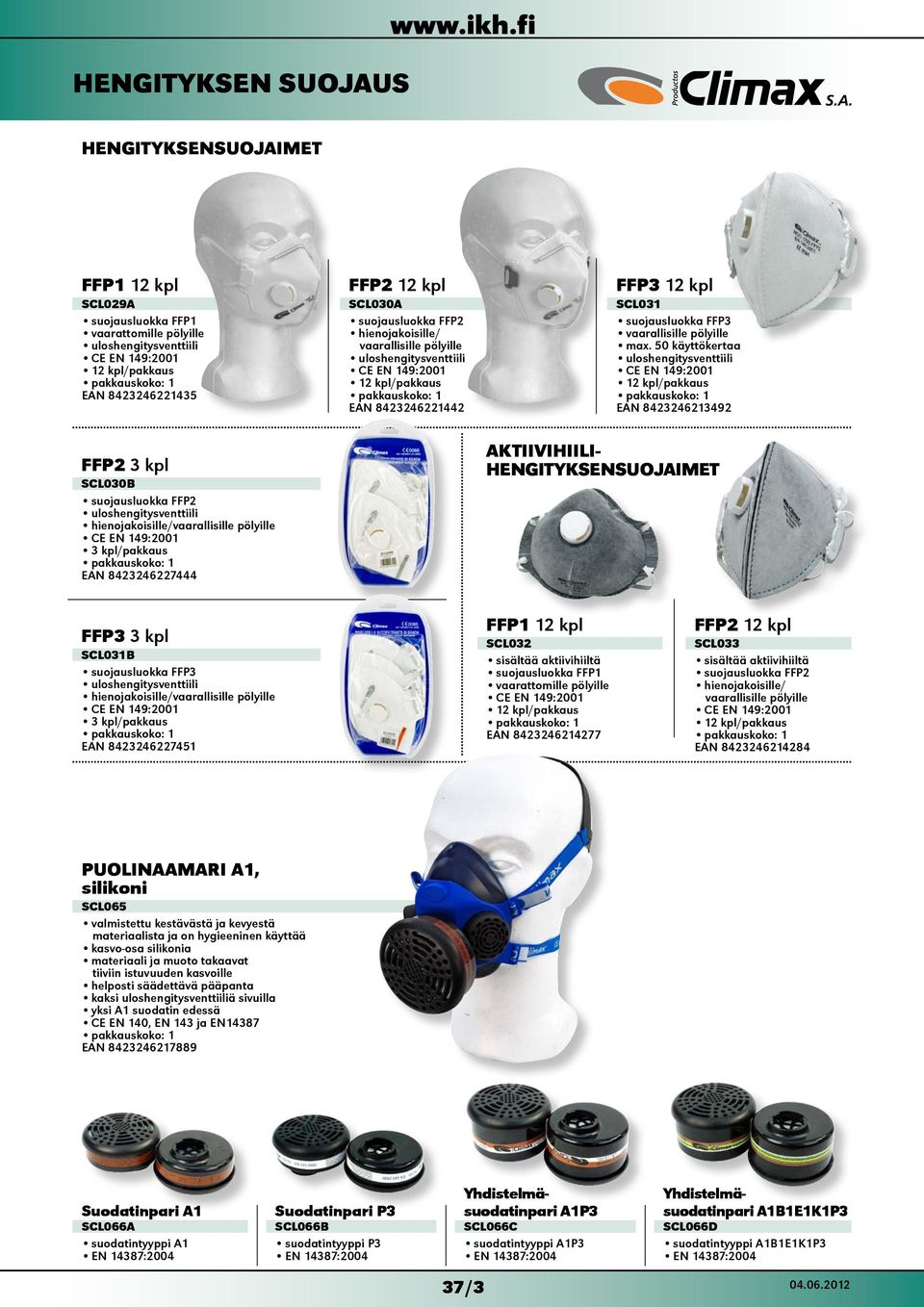 pölyille uloshengitysventtiili CE EN 149:2001 12 kpl/pakkaus EAN 8423246221442 FFP3 12 kpl SCL031 suojausluokka FFP3 vaarallisille pölyille max.