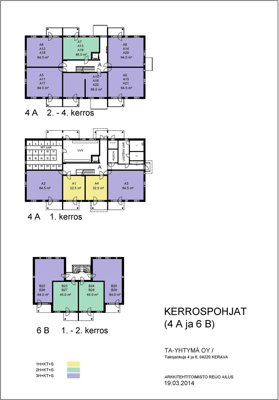 VAR. LJH PK A ANT. A2 64.5 m² A1 32.5 m² A4 32.5 m² A3 64.5 m² 4 A 1. kerros B22 B26 64.0 m² B23 B27 45.