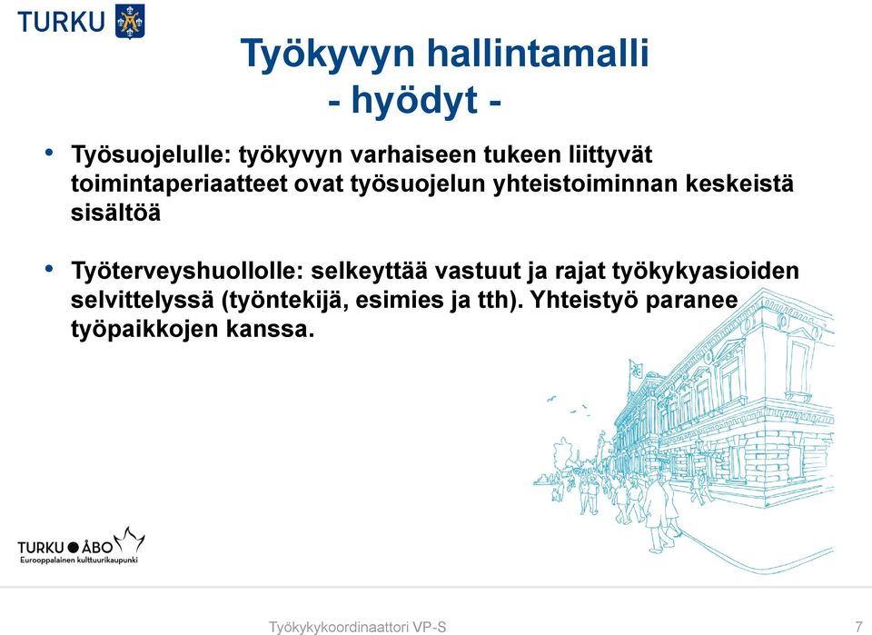 Työterveyshuollolle: selkeyttää vastuut ja rajat työkykyasioiden selvittelyssä