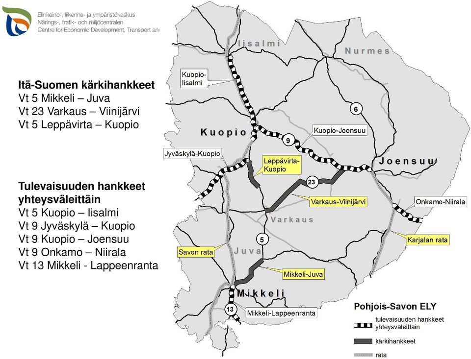 yhteysväleittäin Vt 5 Kuopio Iisalmi Vt 9 Jyväskylä Kuopio