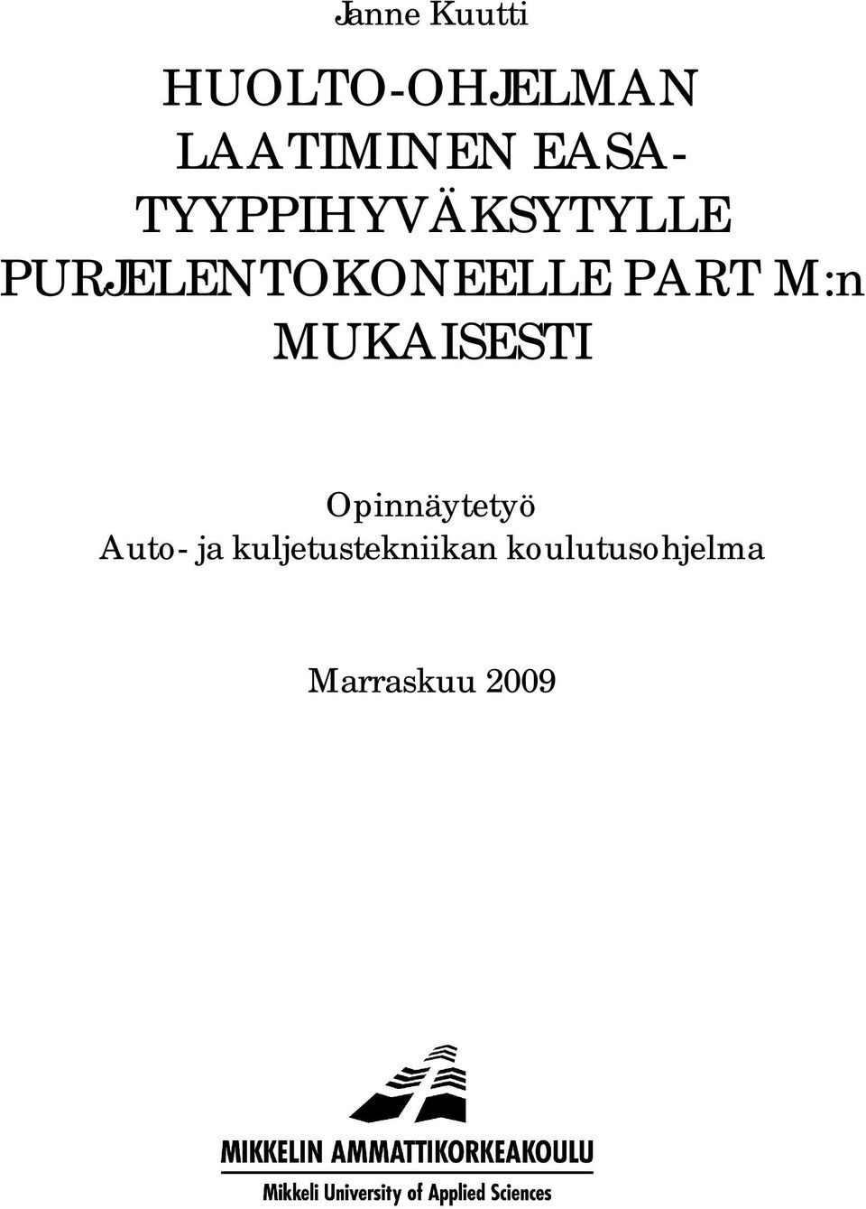 PART M:n MUKAISESTI Opinnäytetyö Auto- ja