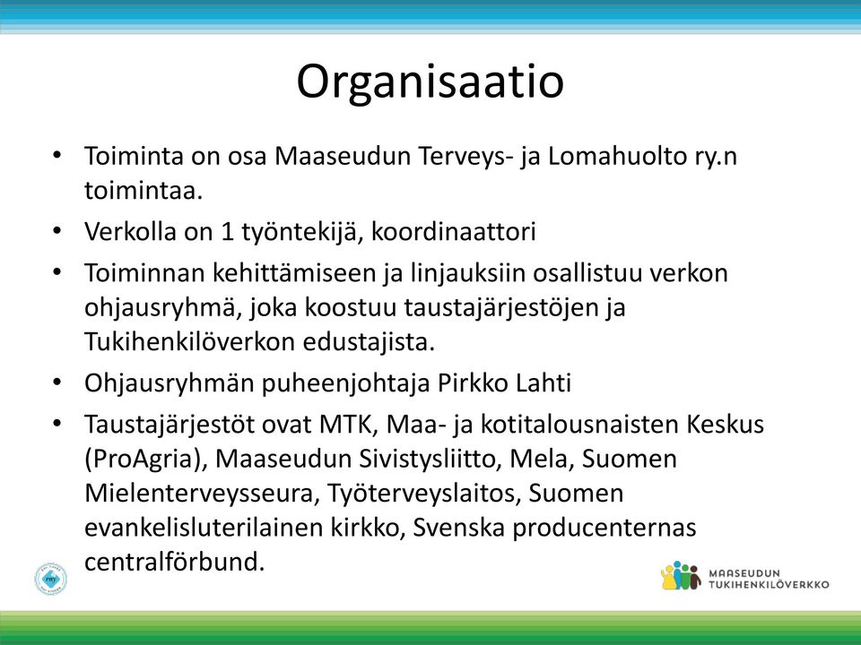 taustajärjestöjen ja Tukihenkilöverkon edustajista.