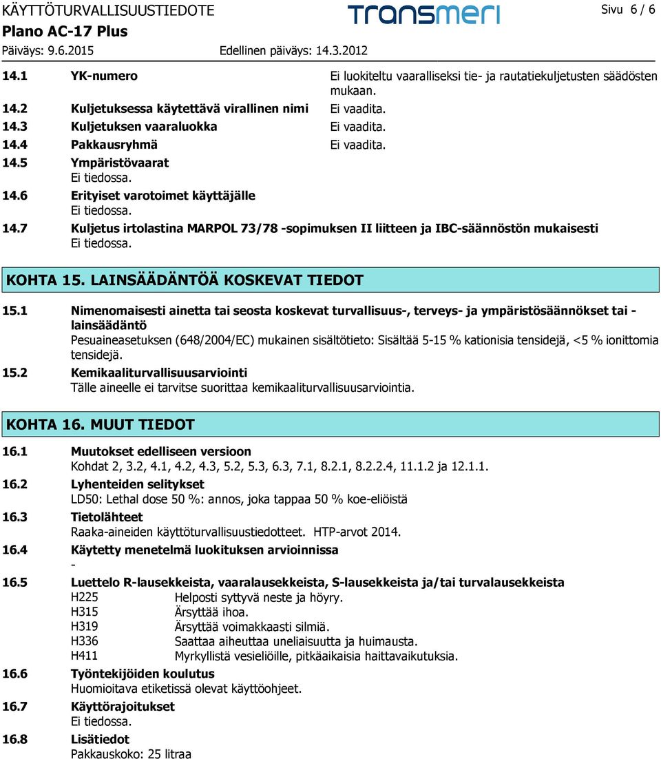 LAINSÄÄDÄNTÖÄ KOSKEVAT TIEDOT 15.