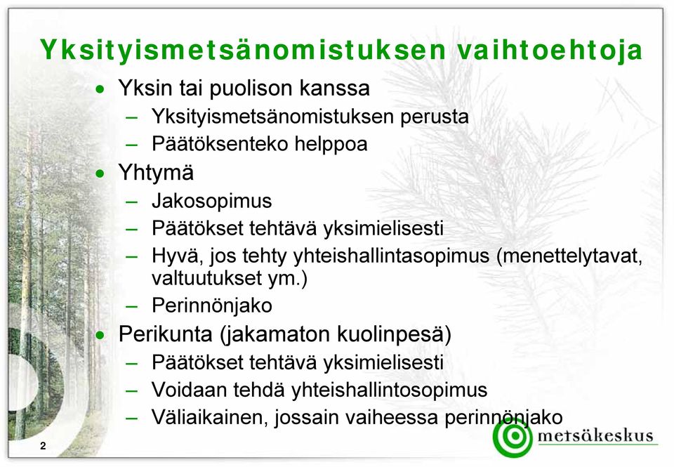 yhteishallintasopimus (menettelytavat, valtuutukset ym.