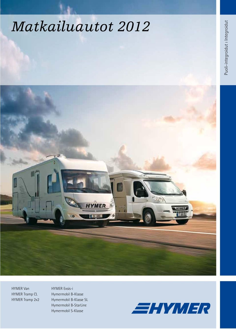 Tramp 2x2 HYMER Exsis-i Hymermobil B-Klasse