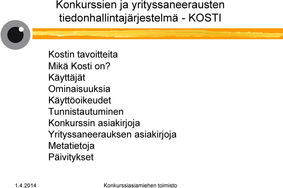 Kosti on?