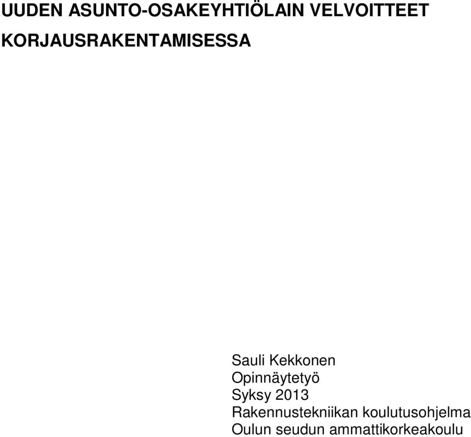 Opinnäytetyö Syksy 2013 Rakennustekniikan