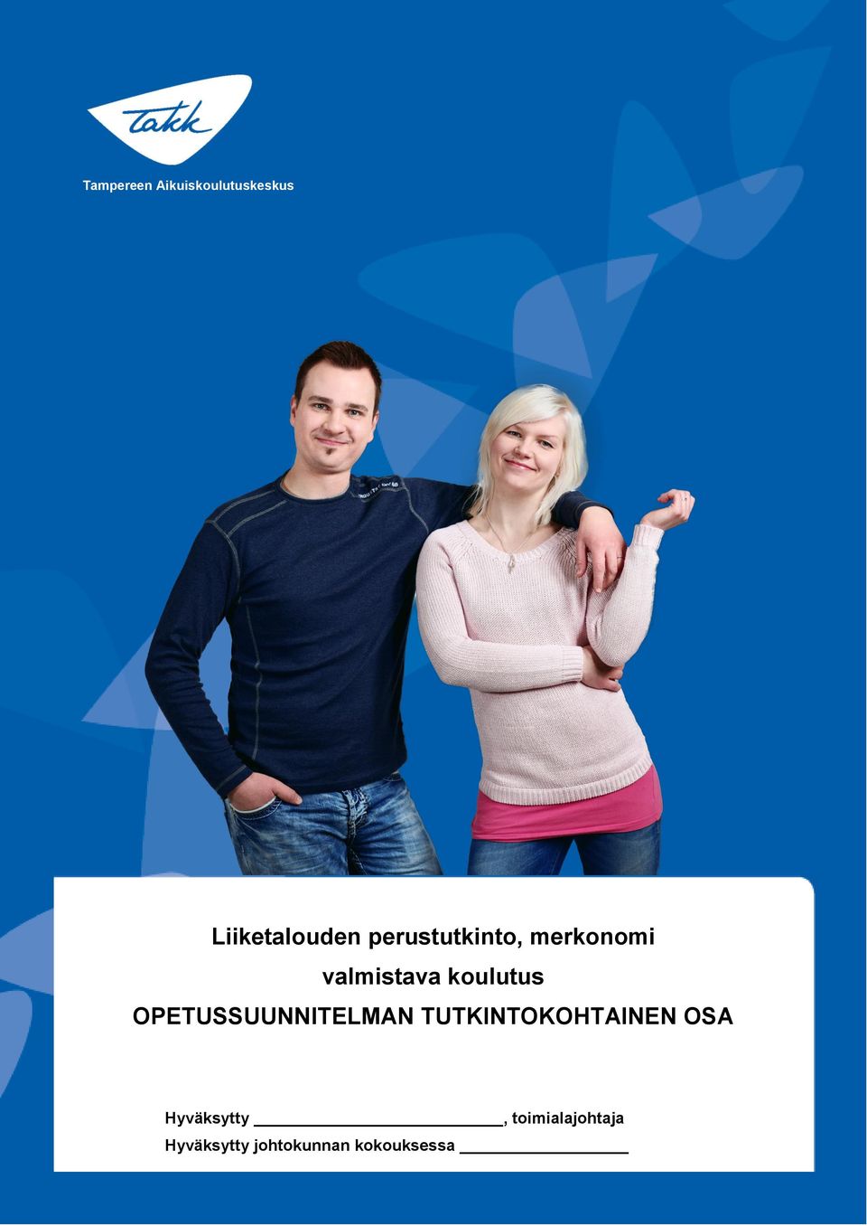 OPETUSSUUNNITELMAN TUTKINTOKOHTAINEN OSA