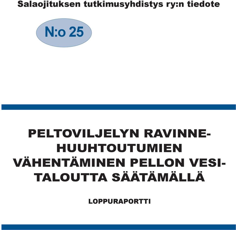 RAVINNE- HUUHTOUTUMIEN VÄHENTÄMINEN