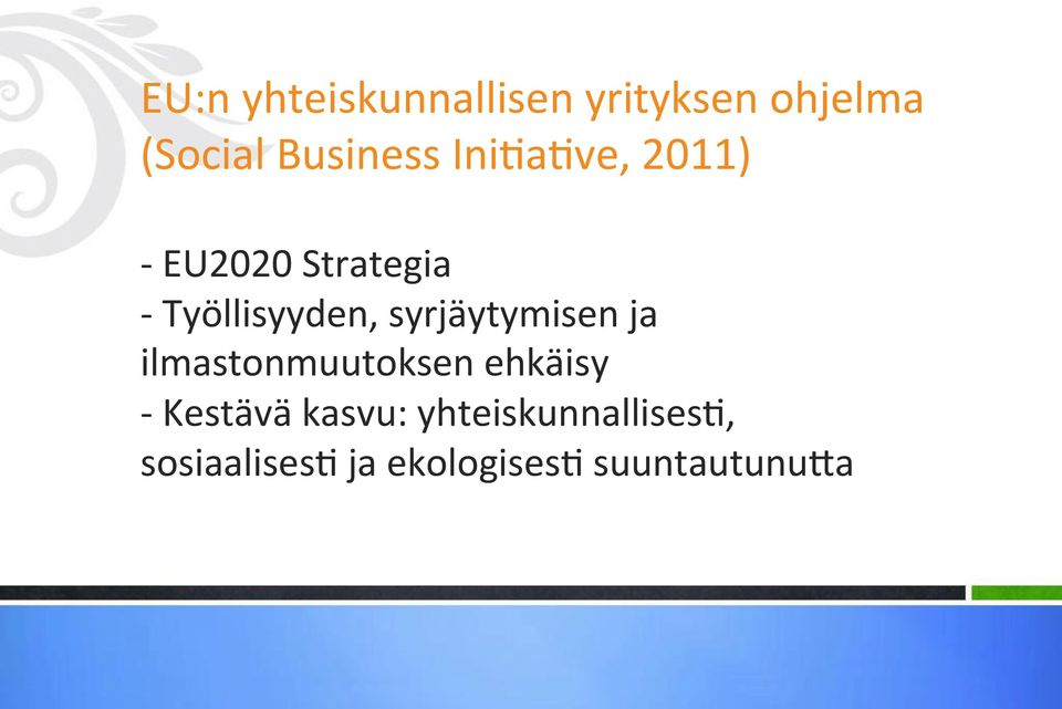 syrjäytymisen ja ilmastonmuutoksen ehkäisy - Kestävä