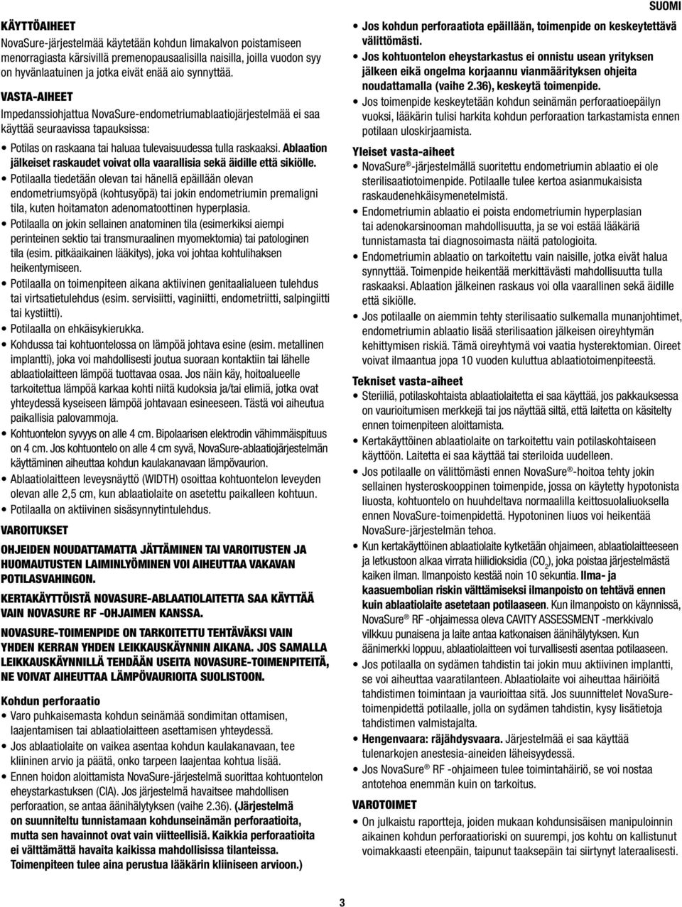 Ablaation jälkeiset raskaudet voivat olla vaarallisia sekä äidille että sikiölle.