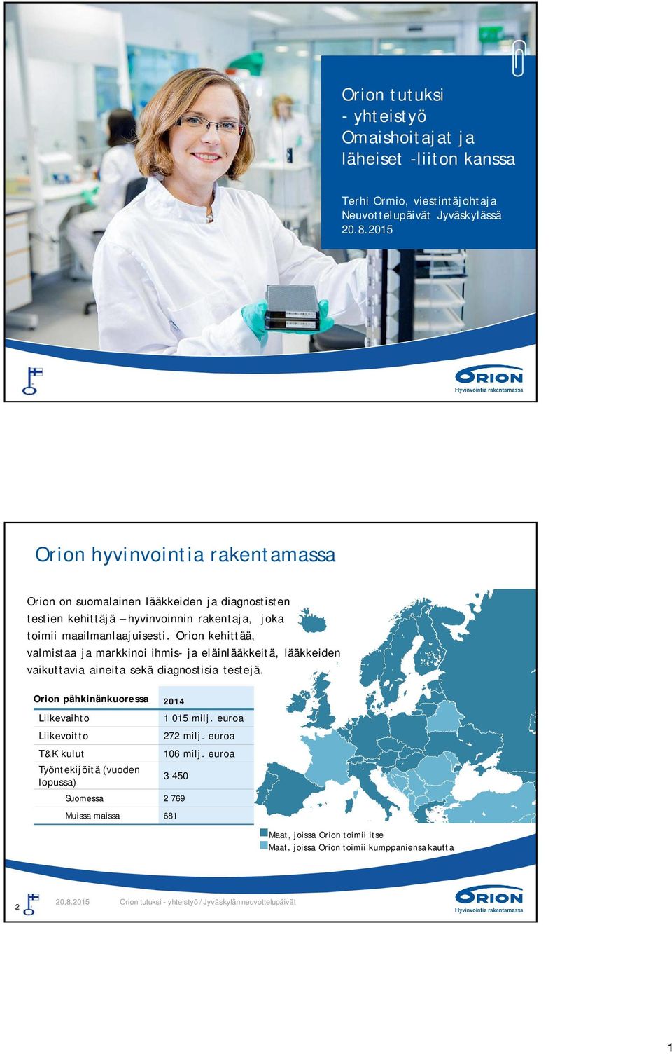 Orion kehittää, valmistaa ja markkinoi ihmis- ja eläinlääkkeitä, lääkkeiden vaikuttavia aineita sekä diagnostisia testejä.