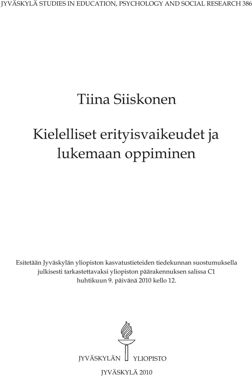 kasvatustieteiden tiedekunnan suostumuksella julkisesti tarkastettavaksi yliopiston