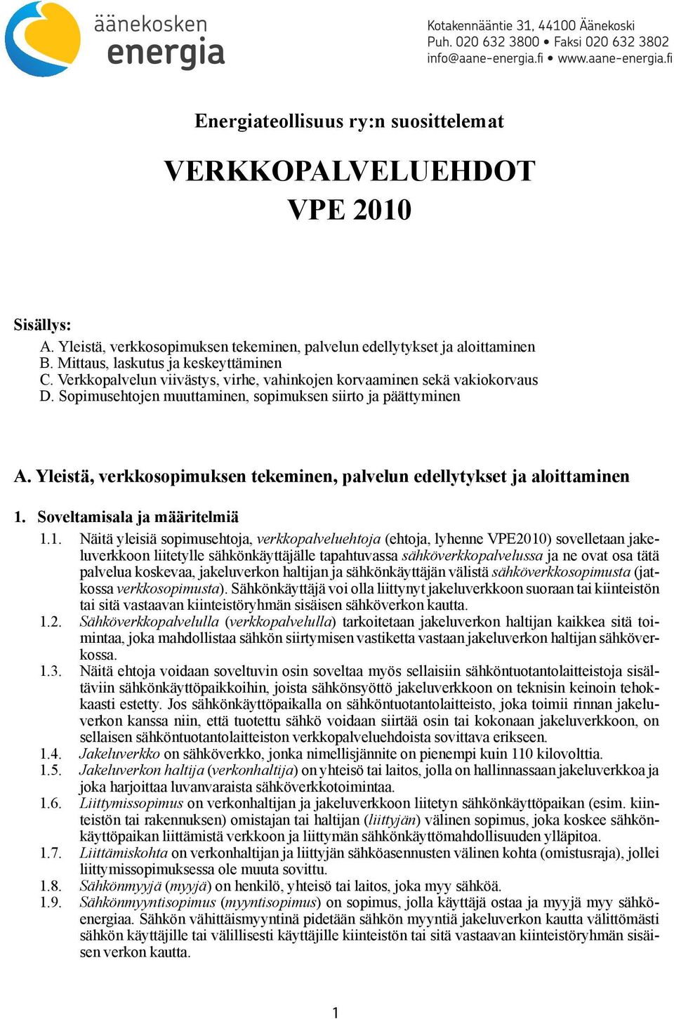 Yleistä, verkkosopimuksen tekeminen, palvelun edellytykset ja aloittaminen 1.