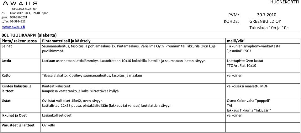 Laatoitetaan 10x10 kokoisilla laatoilla ja saumataan laatan sävyyn Laattapiste Oy:n laatat TTC Art Flat 10x10 Katto Tilassa alakatto.