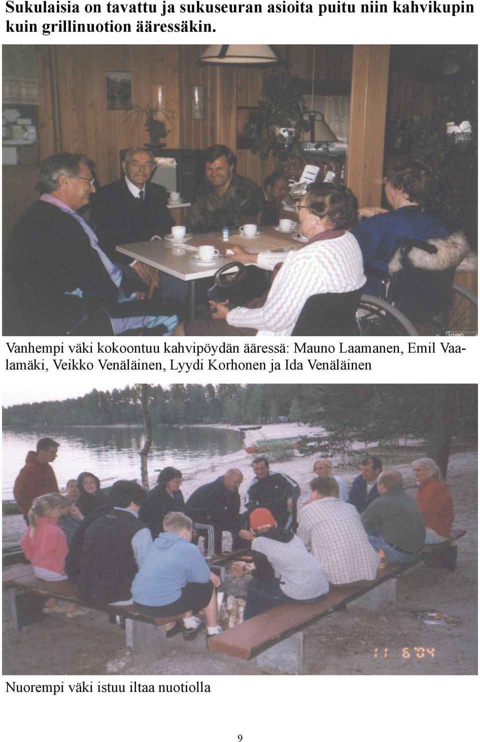 Vanhempi väki kokoontuu kahvipöydän ääressä: Mauno Laamanen, Emil