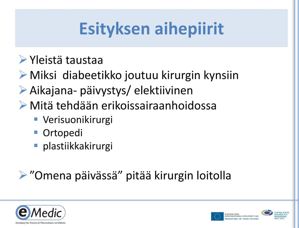 Mitä tehdään erikoissairaanhoidossa Verisuonikirurgi