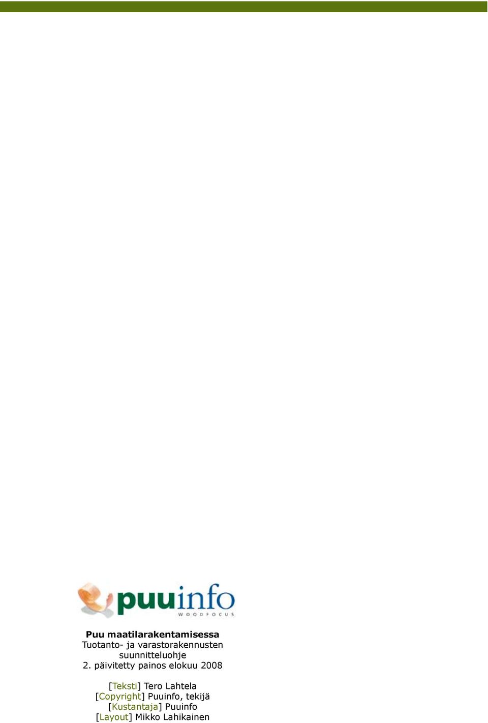 päivitetty painos elokuu 2008 [Teksti] Tero