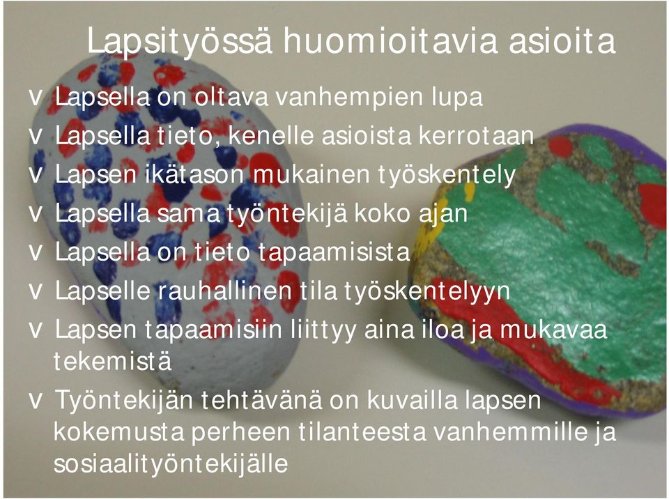 tapaamisista vlapselle rauhallinen tila työskentelyyn vlapsen tapaamisiin liittyy aina iloa ja mukavaa