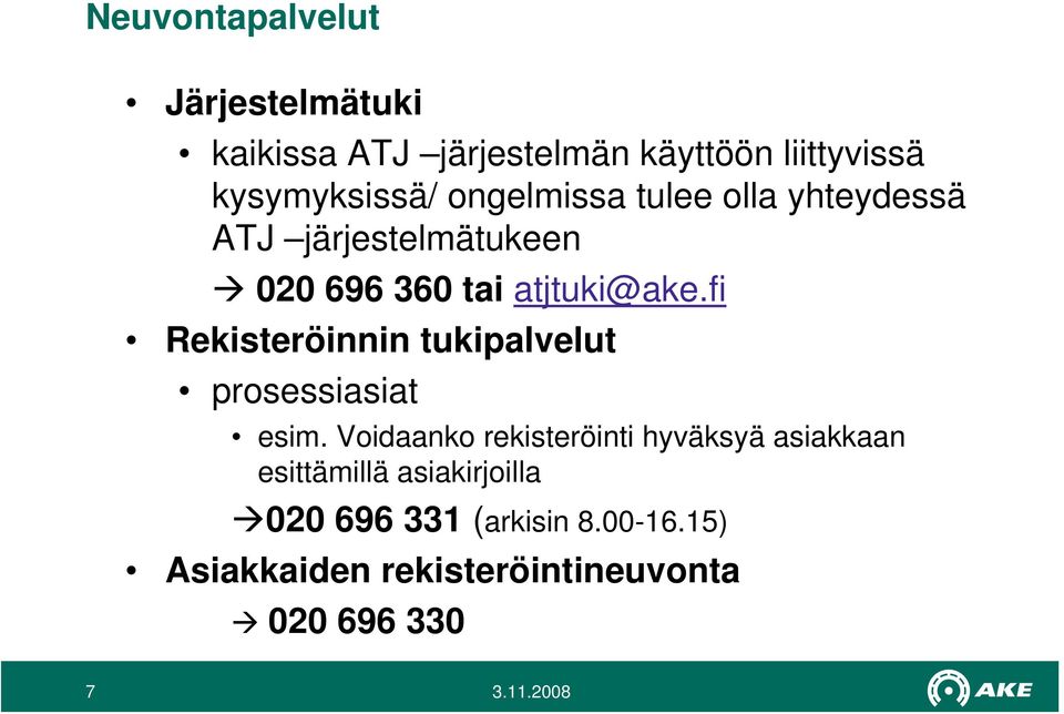 fi Rekisteröinnin tukipalvelut prosessiasiat esim.