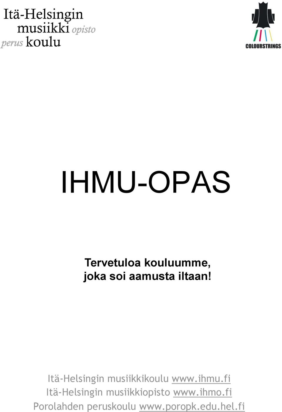 Itä-Helsingin musiikkikoulu www.ihmu.