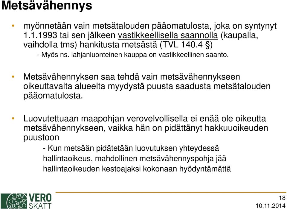 lahjanluonteinen kauppa on vastikkeellinen saanto.