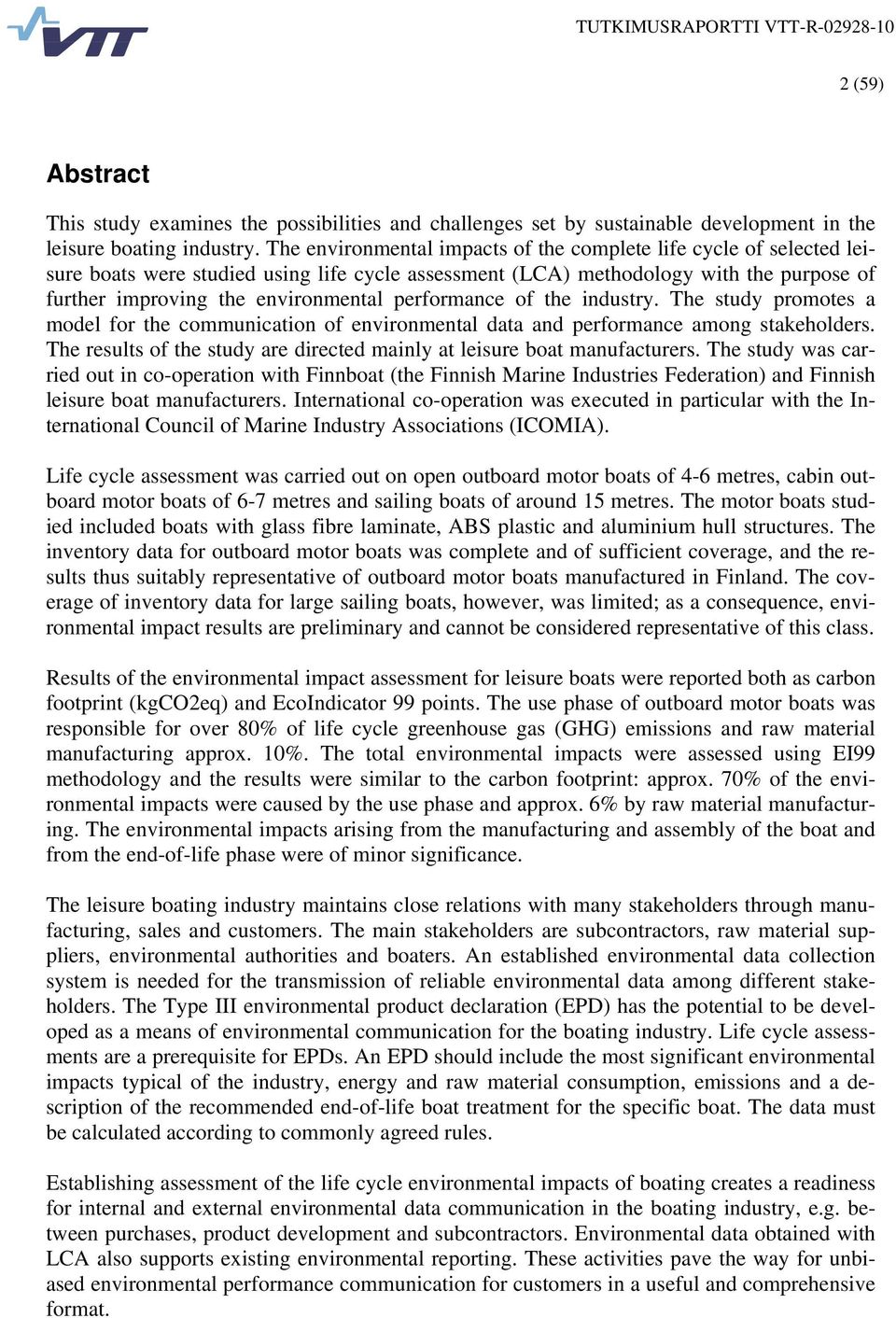 performance of the industry. The study promotes a model for the communication of environmental data and performance among stakeholders.