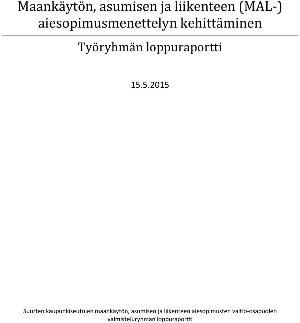 15.5.2015 Suurten kaupunkiseutujen maankäytön, asumisen