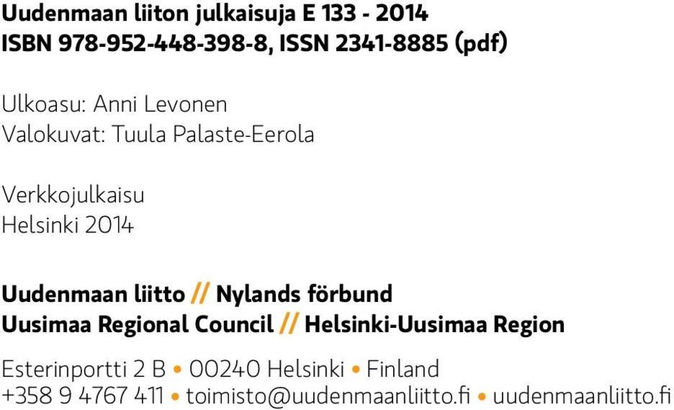 Uudenmaan liitto // Nylands förbund Uusimaa Regional Council // Helsinki-Uusimaa Region
