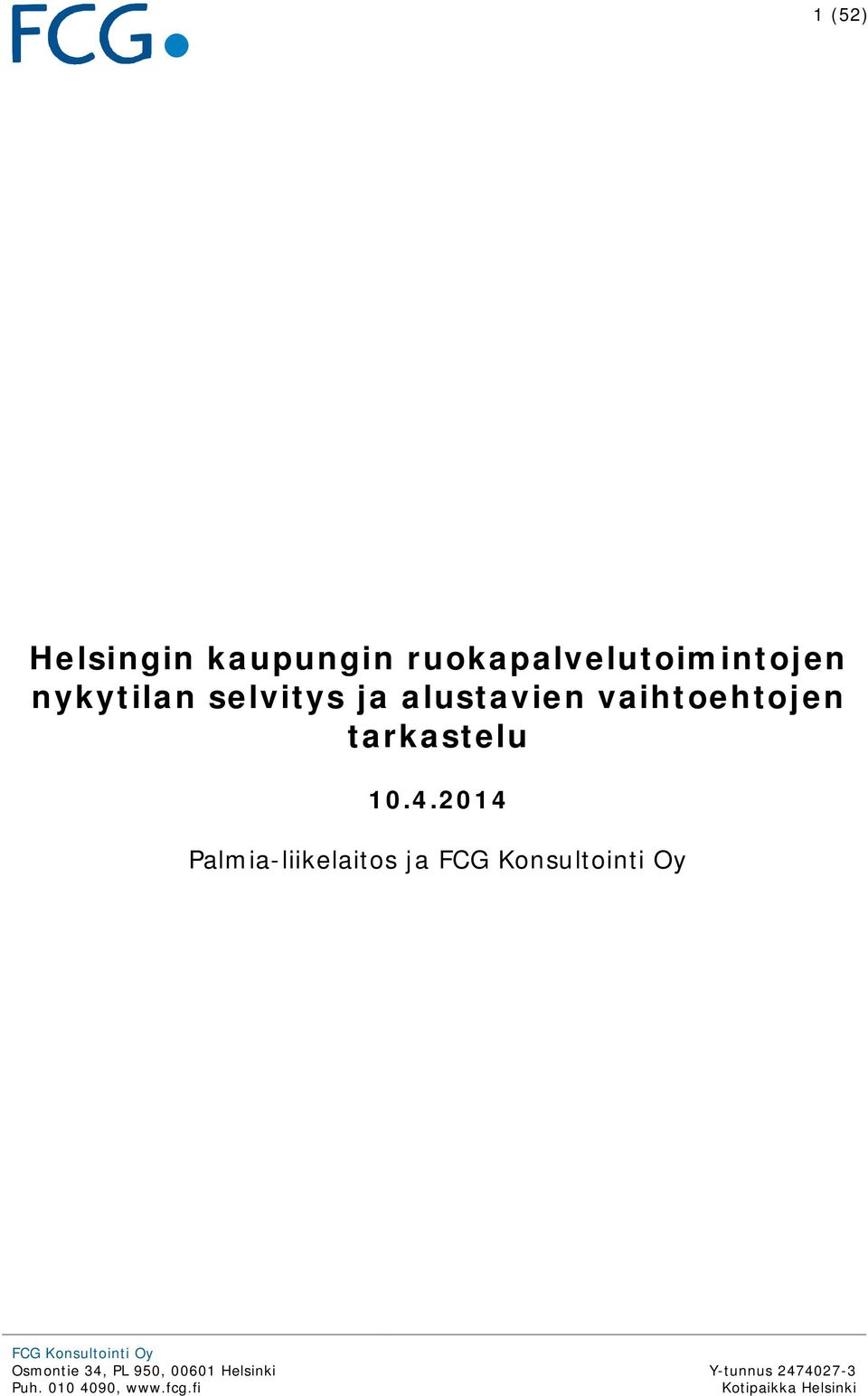 2014 Palmia-liikelaitos ja FCG Konsultointi Oy FCG Konsultointi Oy