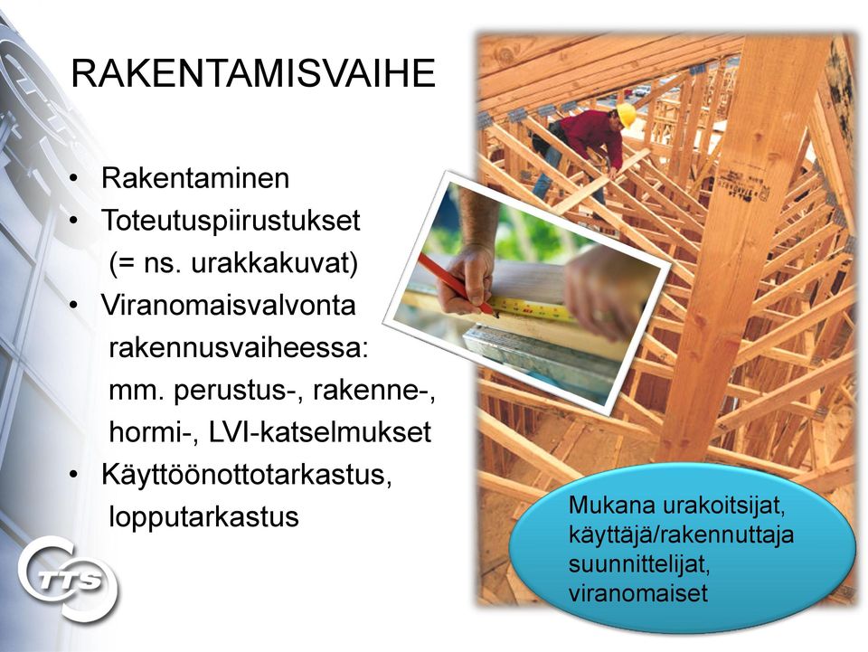 perustus-, rakenne-, hormi-, LVI-katselmukset
