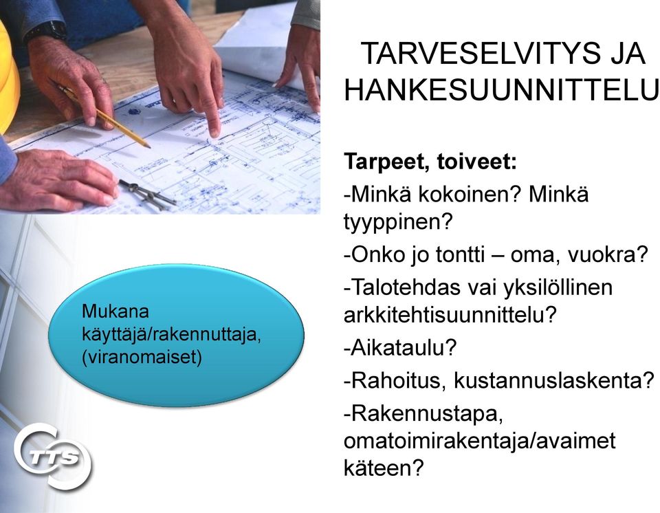 -Onko jo tontti oma, vuokra?